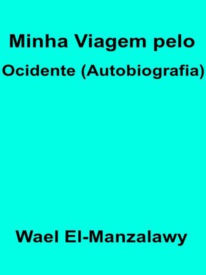 cover image of Minha Viagem pelo Ocidente (autobiografia)